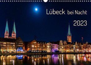 Lübeck bei Nacht (Wandkalender 2023 DIN A3 quer) von Rogalski,  Solveig