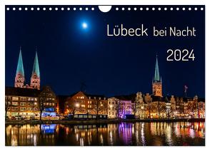 Lübeck bei Nacht (Wandkalender 2024 DIN A4 quer), CALVENDO Monatskalender von Rogalski,  Solveig