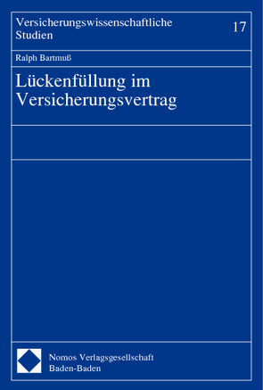 Lückenfüllung im Versicherungsvertrag von Bartmuß,  Ralph