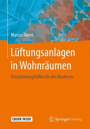 Lüftungsanlagen in Wohnräumen von Dunst,  Marcus