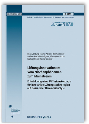 Lüftungsinnovationen: Vom Nischenphänomen zum Mainstream. von Adisorn,  Thomas, Carpantier,  Rike, Kaschuba-Holtgrave,  Andreas, Moore,  Christopher, Moser,  Raphael, Schüwer,  Dietmar, Vondung,  Florin