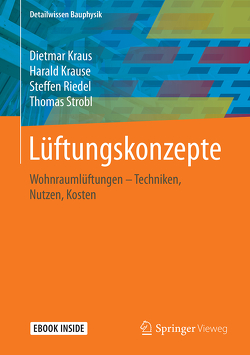 Lüftungskonzepte: Wohnraumlüftungen von Kraus,  Dietmar, Krause,  Harald, Riedel,  Steffen, Strobl,  Thomas