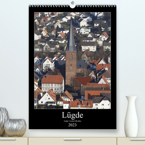 Lügde (Premium, hochwertiger DIN A2 Wandkalender 2023, Kunstdruck in Hochglanz) von Lindert-Rottke,  Antje