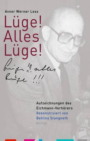 Lüge! Alles Lüge! von Less,  Avner Werner, Stangneth,  Bettina