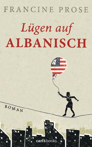 Lügen auf Albanisch von Aeckerle,  Susanne, Prose,  Francine