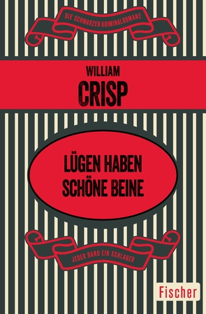 Lügen haben schöne Beine von Crisp,  William, Sandberg,  Mechtild