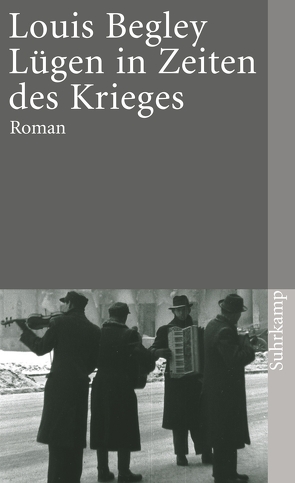 Lügen in Zeiten des Krieges von Begley,  Louis, Krüger,  Christa