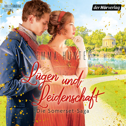 Lügen und Leidenschaft. Die Somerset-Saga (3) von Hunter,  Emma, Müller,  Viola, Weigert,  Jacob