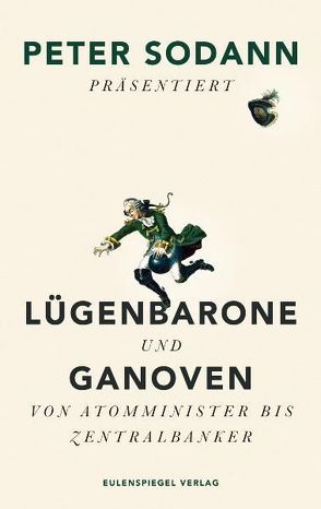 Lügenbarone und Ganoven von Sodann,  Peter