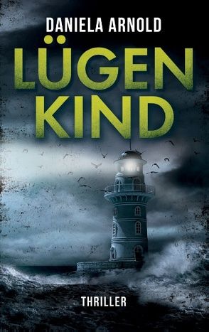 Lügenkind von ARNOLD,  Daniela