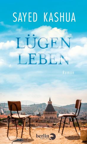 Lügenleben von Kashua,  Sayed, Pressler,  Mirjam