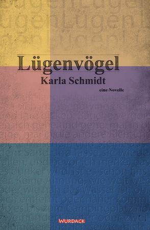 Lügenvögel von Schmidt,  Karla