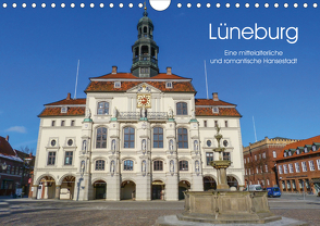 Lüneburg – Eine mittelalterliche und romantische Hansestadt (Wandkalender 2021 DIN A4 quer) von Nack,  Heike