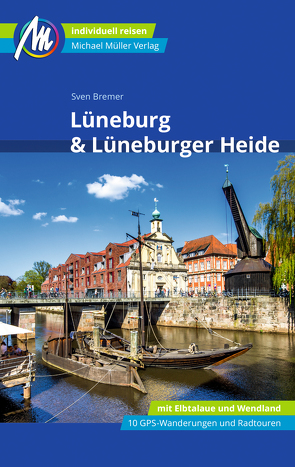 Lüneburg & Lüneburger Heide Michael Müller Verlag von Bremer,  Sven