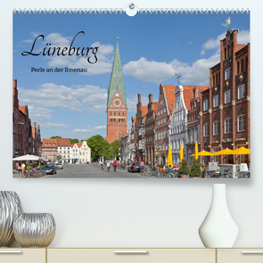 Lüneburg – Perle an der Ilmenau (Premium, hochwertiger DIN A2 Wandkalender 2023, Kunstdruck in Hochglanz) von Kuttig,  Siegfried