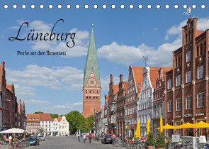 Lüneburg – Perle an der Ilmenau (Tischkalender 2023 DIN A5 quer) von Kuttig,  Siegfried