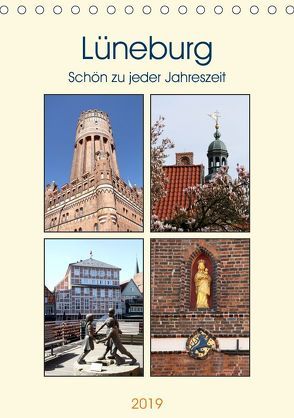 Lüneburg, schön zu jeder Jahreszeit (Tischkalender 2019 DIN A5 hoch) von Bagunk,  Anja