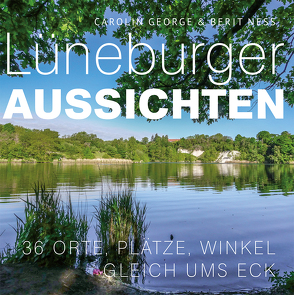 Lüneburger Aussichten von Carolin,  George, Neß,  Berit