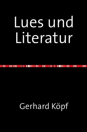 Lues und Literatur von Köpf,  Gerhard