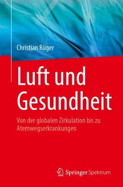 Luft und Gesundheit von Rüger,  Christian