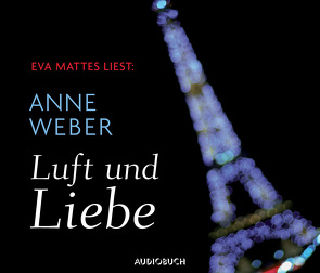 Luft und Liebe von Mattes,  Eva, Weber,  Anne