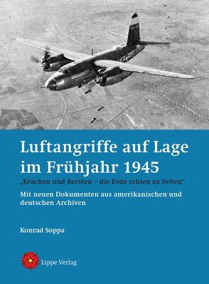 Luftangriffe auf Lage im Frühjahr 1945 von Soppa,  Konrad