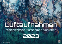 Luftaufnahmen – faszinierende Aufnahmen von oben – ABOVE – 2023 – Kalender DIN A3 von GP-Fever.de