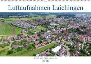 Luftaufnahmen Laichingen (Wandkalender 2018 DIN A2 quer) von Brückmmann,  Michael, MIBfoto