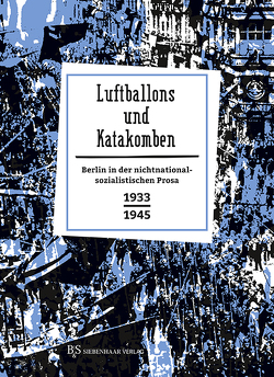 Luftballons und Katakomben von Siebenhaar,  Klaus