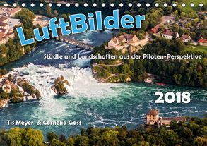 LuftBilder – Städte und Landschaften aus der Piloten-Perspektive (Tischkalender 2019 DIN A5 quer) von Meyer und Cornelia Gass,  Tis