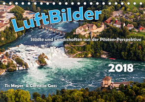 LuftBilder – Städte und Landschaften aus der Piloten-Perspektive (Tischkalender 2021 DIN A5 quer) von Meyer und Cornelia Gass,  Tis