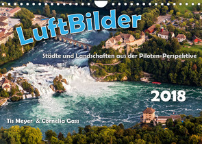 LuftBilder – Städte und Landschaften aus der Piloten-Perspektive (Wandkalender 2022 DIN A4 quer) von Meyer und Cornelia Gass,  Tis