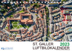 Luftbildkalender St. Gallen 2023CH-Version (Tischkalender 2023 DIN A5 quer) von Luftbilderschweiz.ch, Schellenberg & André Rühle,  Roman