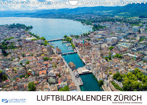 Luftbildkalender ZürichCH-Version (Wandkalender 2023 DIN A4 quer) von Luftbilderschweiz.ch