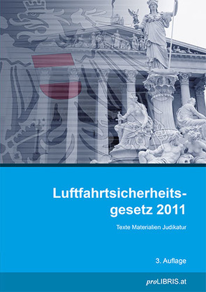 Luftfahrtsicherheitsgesetz 2011 von proLIBRIS VerlagsgesmbH