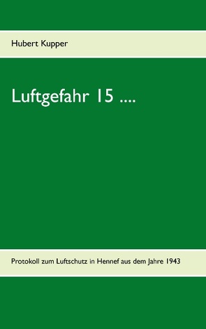 Luftgefahr 15 …. von Kupper,  Hubert