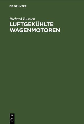 Luftgekühlte Wagenmotoren von Bussien,  Richard