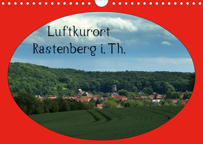 Luftkurort Rastenberg i.Th. (Wandkalender 2020 DIN A4 quer) von Flori0