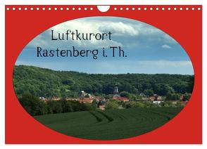 Luftkurort Rastenberg i.Th. (Wandkalender 2024 DIN A4 quer), CALVENDO Monatskalender von Flori0,  Flori0