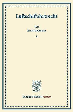 Luftschiffahrtrecht. von Zitelmann,  Ernst