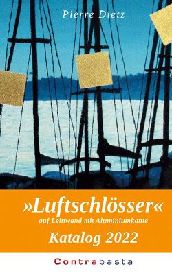 »Luftschlösser« Katalog 2022 von Dietz,  Pierre