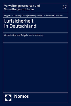 Luftsicherheit in Deutschland von Engewald,  Bettina, Feller,  Zarina, Kruse,  Kathrin Annika, Piesker,  Axel, Vallée,  Tim, Willwacher,  Hanna, Ziekow,  Jan