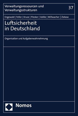 Luftsicherheit in Deutschland von Engewald,  Bettina, Feller,  Zarina, Kruse,  Kathrin Annika, Piesker,  Axel, Vallée,  Tim, Willwacher,  Hanna, Ziekow,  Jan