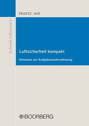 Luftsicherheit kompakt von Aue,  Oliver, Frantz,  Christian