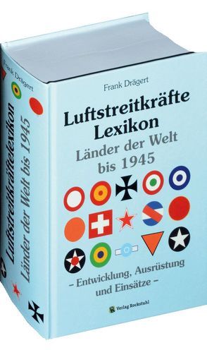 Luftstreitkräftelexikon bis 1945 von Drägert,  Frank