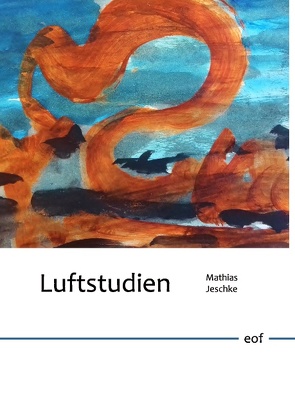 Luftstudien von Jeschke,  Mathias