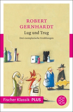 Lug und Trug von Gernhardt,  Robert