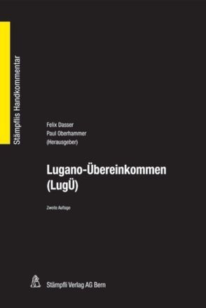 Lugano-Übereinkommen (LugÜ) von Dasser,  Felix, Oberhammer,  Paul