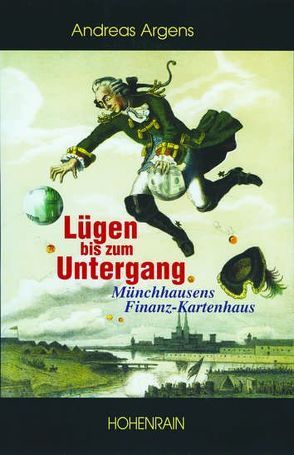 Lügen bis zum Untergang von Argens,  Andreas