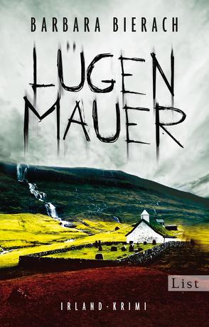 Lügenmauer. Irland-Krimi (Ein Emma-Vaughan-Krimi 1) von Bierach,  Barbara
